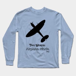 TW: Airplane Mode Long Sleeve T-Shirt